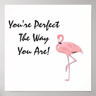 Du bist perfekt Flamingo-Akzeptanz-Affirmation Poster