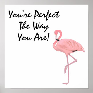 Du bist perfekt Flamingo-Akzeptanz-Bestätigung Poster