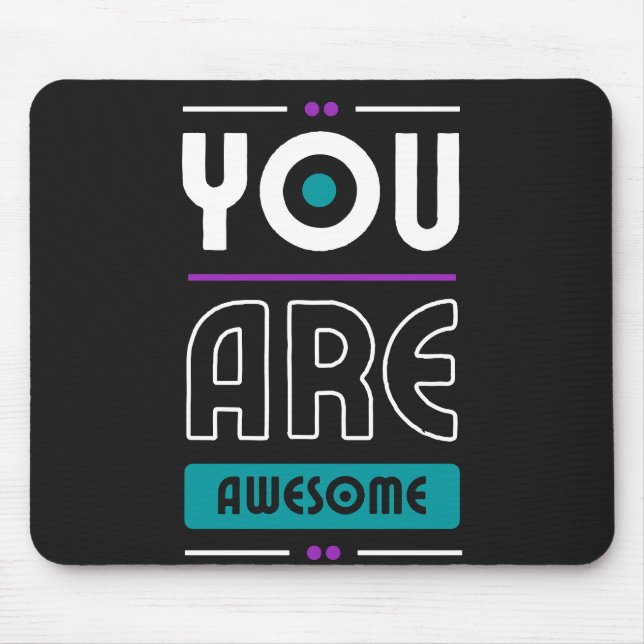 Du bist Phantastisch Mousepad (Vorne)