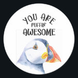 du bist phantastisch Puffin Runder Aufkleber<br><div class="desc">designed by the Arty Apples Limited.</div>