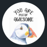 du bist phantastisch Puffin Runder Aufkleber<br><div class="desc">designed by the Arty Apples Limited.</div>