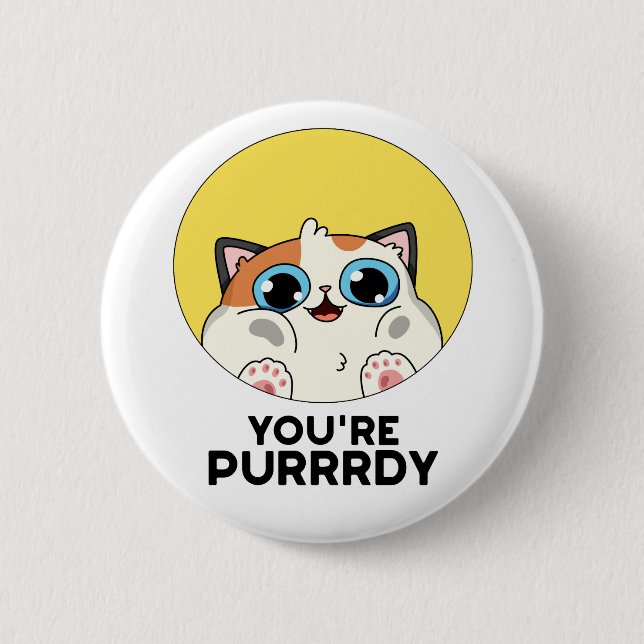 Du bist Purrdy Funny Cat Pun Button (Vorderseite)