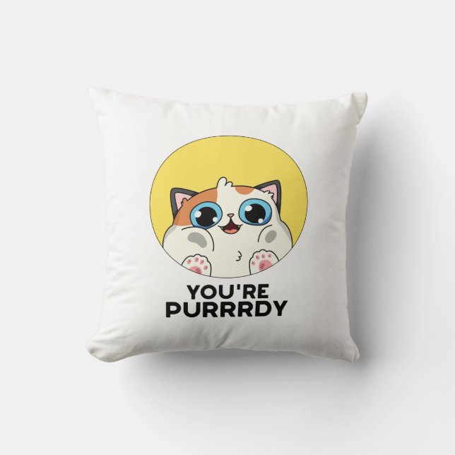 Du bist Purrdy Funny Cat Pun Kissen (Vorderseite)