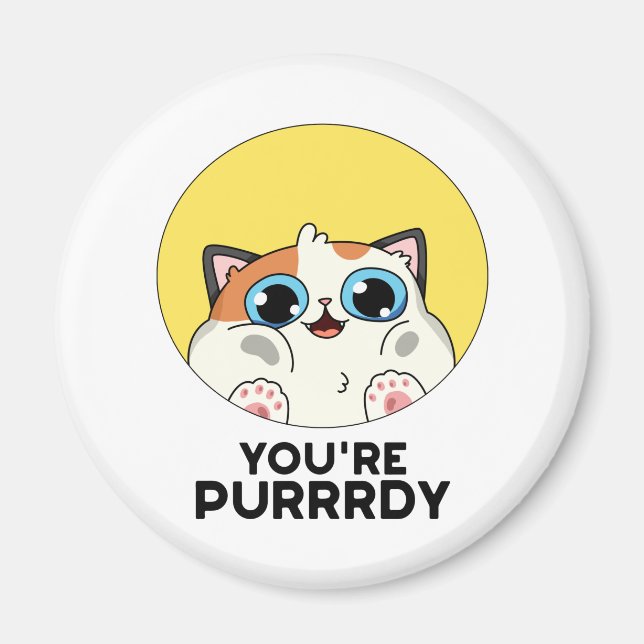 Du bist Purrdy Funny Cat Pun Magnet (Vorne)