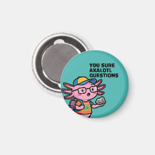 Du bist sicher Axolotl Fragen Cute Sarcastic Meme Magnet
