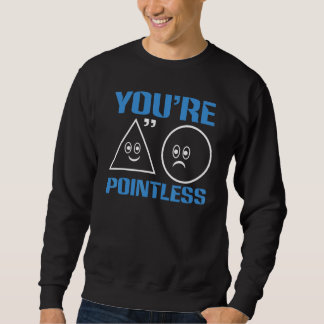 Du bist sinnlos   Mathe Sweatshirt