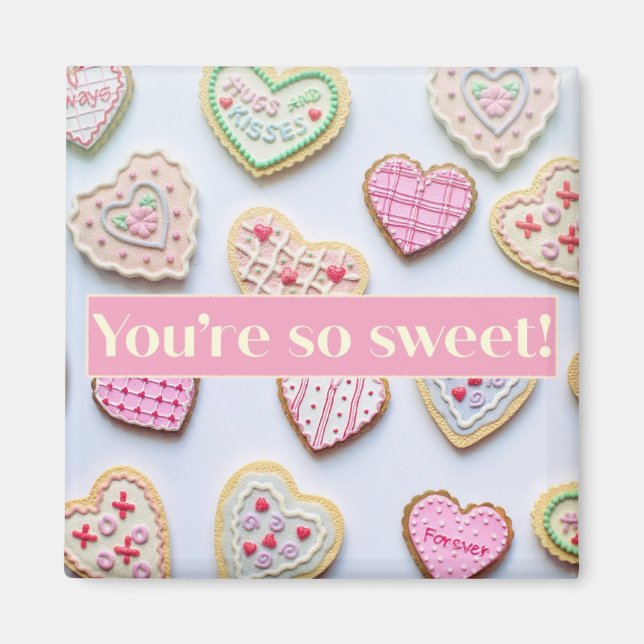 Du bist so ein süßer 2 Zoll Magnet (Vorne)