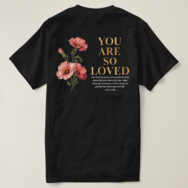 Du bist so geliebt Johannes 3:16 Floral Christian T-Shirt