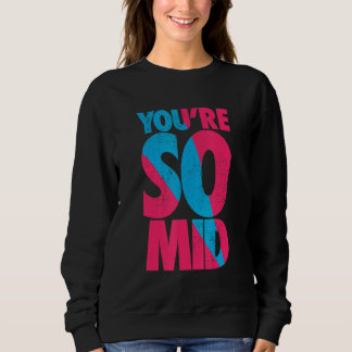 Du bist so Mid Teen Gamer Slang Cool Graphic Sweatshirt
