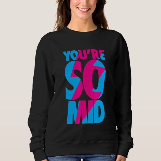 Du bist so Mid Teen Gamer Slang Cool Graphic Sweatshirt (Vorderseite)