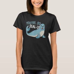 Du bist so Siegel Ly Siegel Whisperer Animal Marin T-Shirt