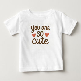 Du bist so süß Süßes Zitat-Design Baby T-shirt