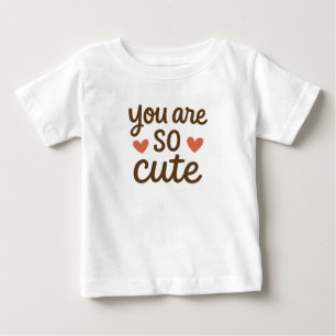 Du bist so süß Süßes Zitat-Design Baby T-shirt