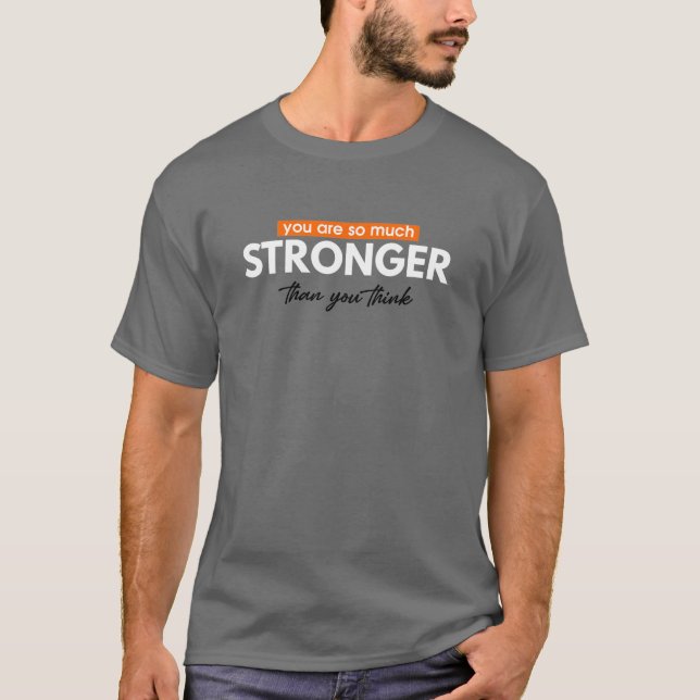 "Du bist so viel stärker" T-Shirt (Vorderseite)
