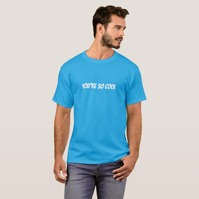 Du bist so witzig cool T-Shirt (Vorne ganz)