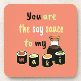 Du bist Soy Sauce zu meinem Maki Sushi Pink Getränkeuntersetzer