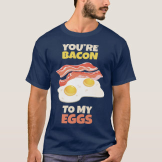 Du bist Speck zu meinen Eiern T-Shirt