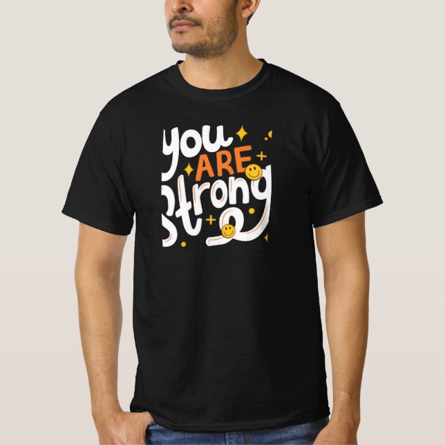 Du bist stark T-Shirt (Vorderseite)