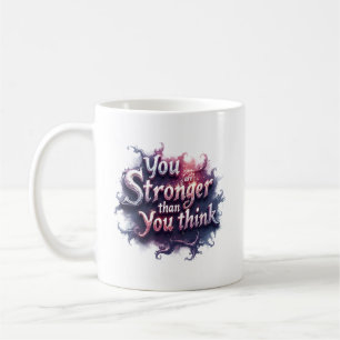 Du bist stärker als du denkst Motivations-Tasse Kaffeetasse