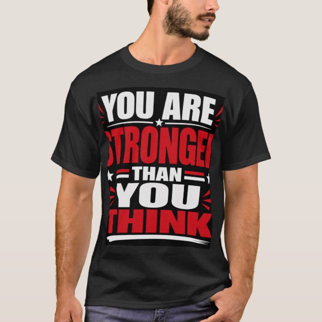 Du bist stärker als du denkst T-Shirt (Vorderseite)