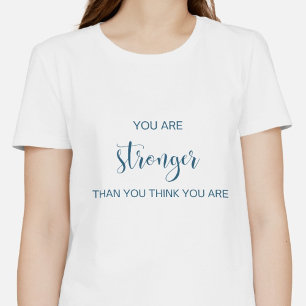 Du bist stärker, als du denkst T-Shirt