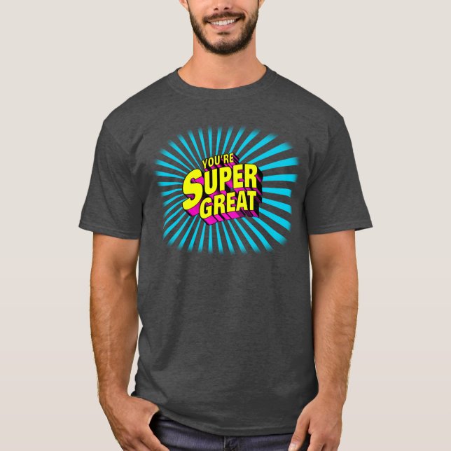 Du bist super groß T-Shirt (Vorderseite)