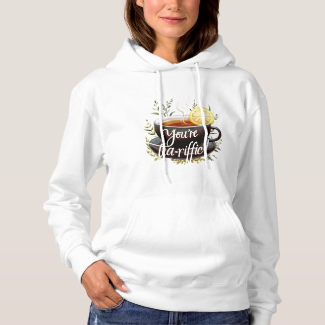 Du bist Tea-riffic! Funny Tea Lover Graphic Hoodie (Vorderseite)