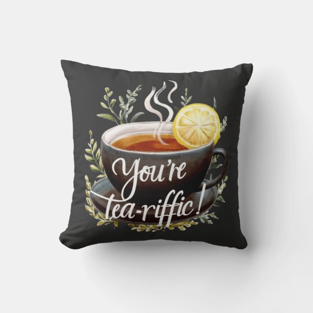 Du bist Tea-riffic! Funny Tea Lover Graphic Kissen (Vorderseite)