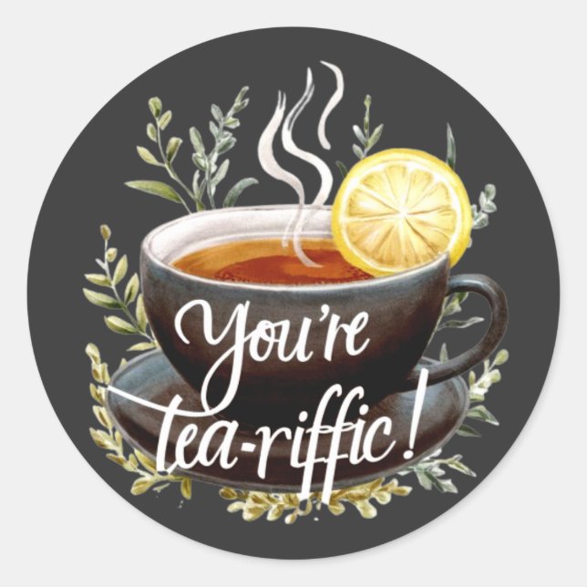 Du bist Tea-riffic! Funny Tea Lover Graphic Runder Aufkleber (Vorderseite)