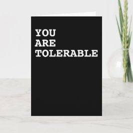 Du bist tolerierbarer Spaß Karte