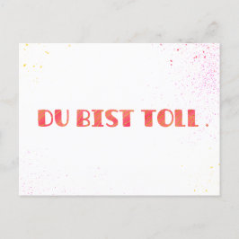 *Du bist toll.* Grußkarte Einfach so Feiertagspostkarte