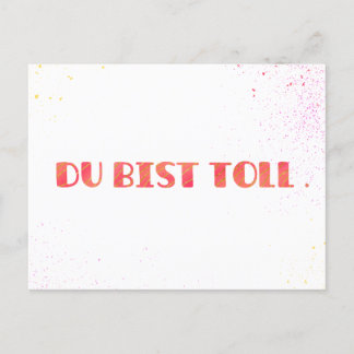 *Du bist toll.* Grußkarte Einfach so Feiertagspostkarte