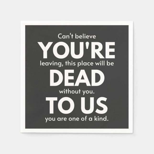Du bist tot, Coworker geht weg, lustig Serviette (Vorderseite)