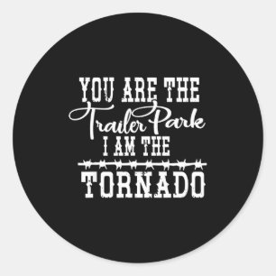Du bist Trailerpark, ich bin der Tornado Lustig Vi Runder Aufkleber