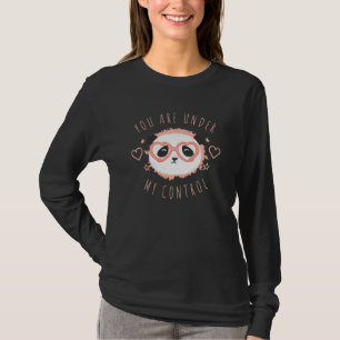 Du bist unter meiner Kontrolle T-Shirt