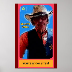 Du bist verhaftet Sheriff Poster