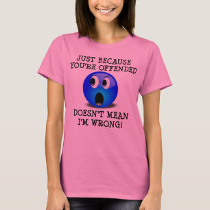 Du bist verletzt, aber ich bin kein falscher lusti T-Shirt