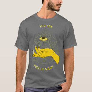 Du bist voller Magie T-Shirt