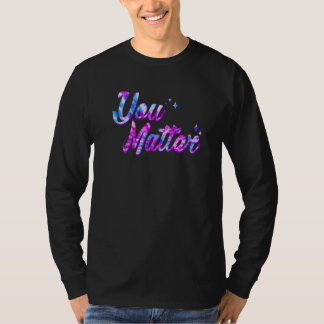 Du bist wichtig Energie Tie Dye Stil für Männer Fr T-Shirt