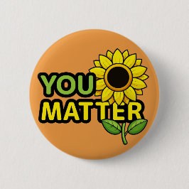 Du bist wichtig für Sonnenblumen Button