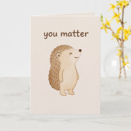 Du bist wichtig Igel Ermutigungskarte Karte