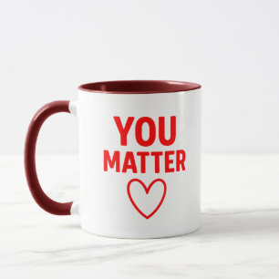 Du bist wichtig" Positives rotes Herz Tasse