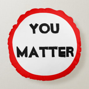Du bist wichtig rundes kissen
