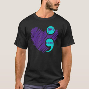 Du bist wichtig Selbstmordprävention Bewusstsein T T-Shirt