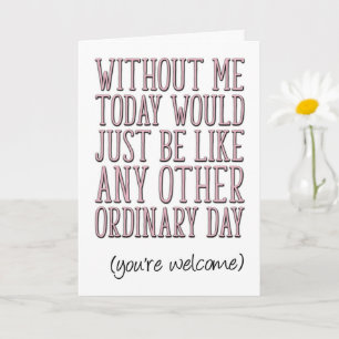 Du bist willkommen, Funny Mother Day Karte