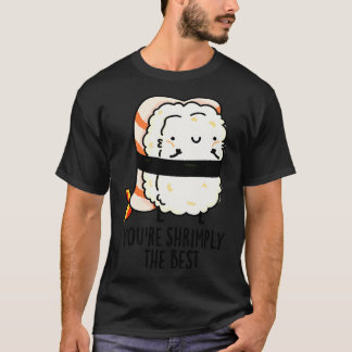 Du bist wirklich der beste süße Sushi-Wortwitz T-Shirt