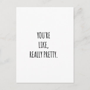 Du bist wirklich Hübsch Postkarte