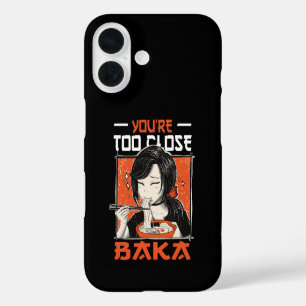 Du bist zu nah, Baka Lustiges Japanisches Asiatisc iPhone 16 Hülle