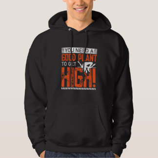 Du brauchst eine gute Pflanze, um hoch zu kommen   Hoodie