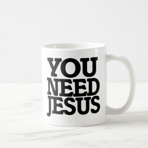 Du brauchst Jesus Tasse